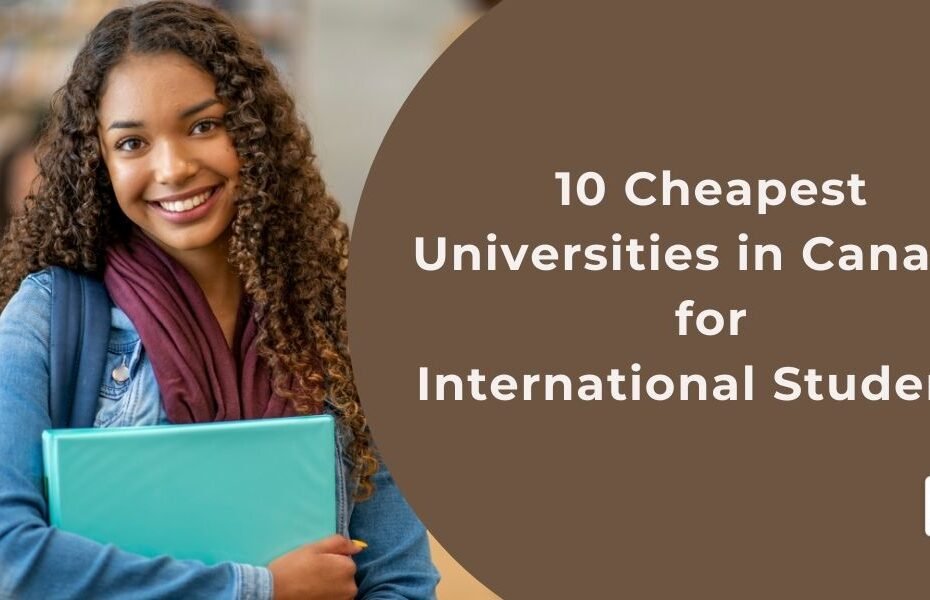 Cheap Colleges in Canada for International Students