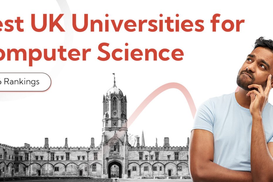 Universities for Computer Science in UK