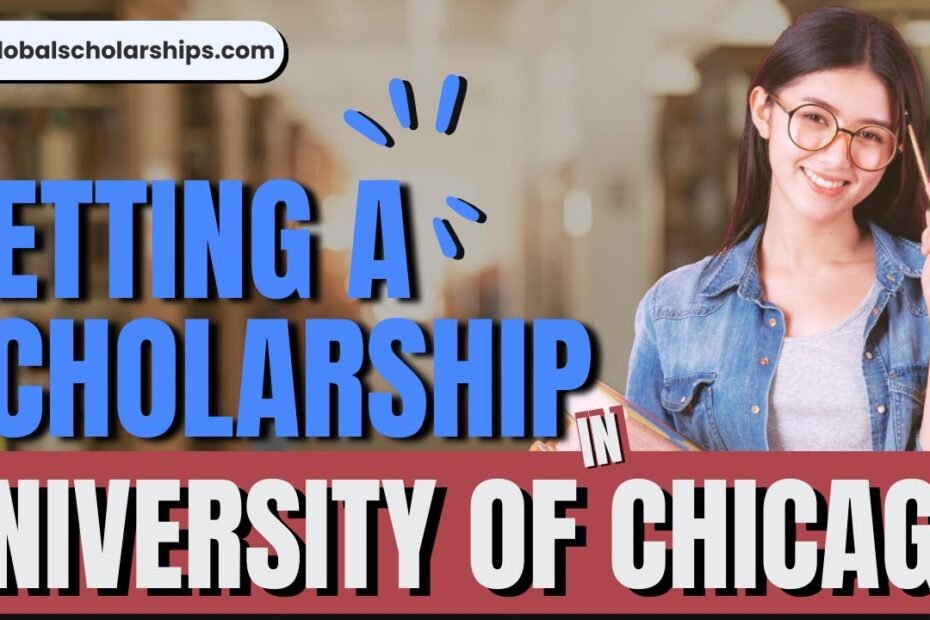 University of Chicago Scholarships for Students